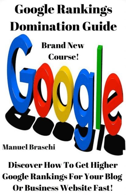 Manuel Braschi - Google Rankings Domination Guide, E-bok. Tillgänglighet: Lägg i varukorg