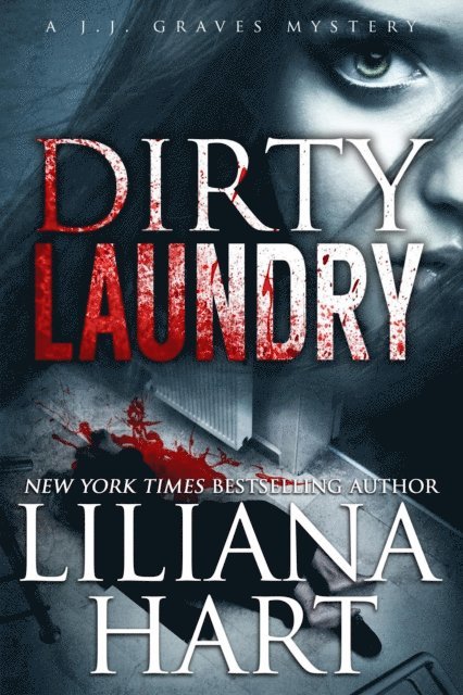 Liliana Hart - Dirty Laundry, E-bok