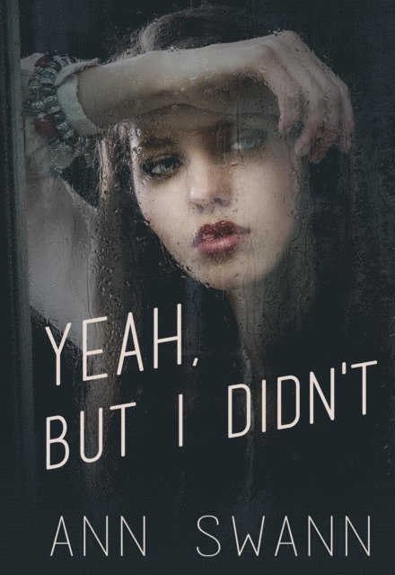 Ann Swann - Yeah, but I Didn't, E-bok