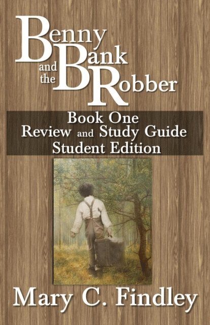 Mary C. Findley - Benny and the Bank Robber Book One Review and Study Guide  Student Edition, E-bok