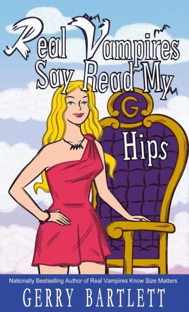 Gerry Bartlett - Real Vampires Say Read My Hips, E-bok