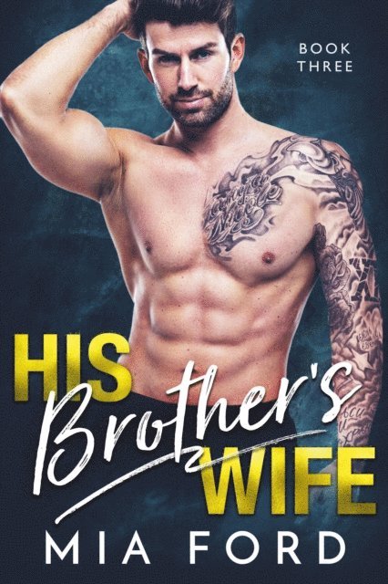 Mia Ford - His Brother's Wife, E-bok
