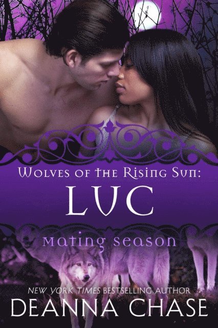 Deanna Chase - Luc: Wolves of the Rising Sun #3, E-bok