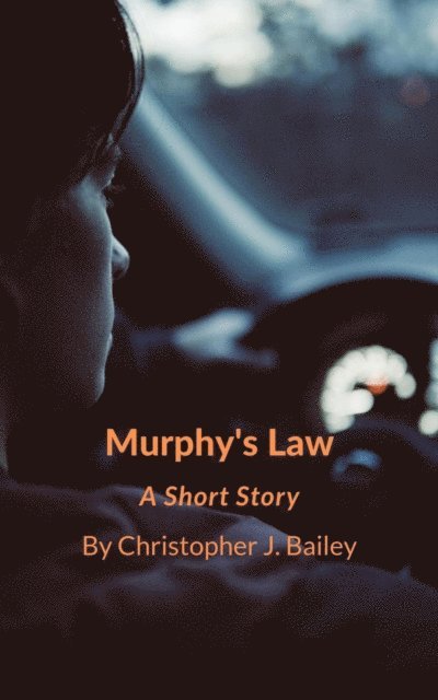 Christopher J. Bailey - Murphy's Law, E-bok