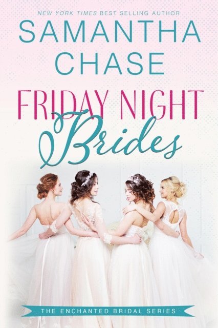 Samantha Chase - Friday Night Brides, E-bok
