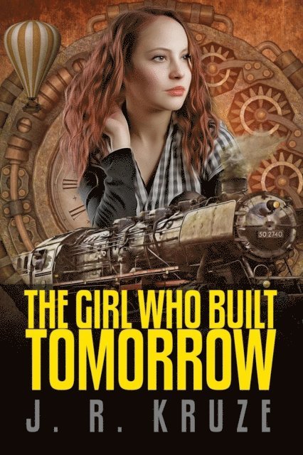 J. R. Kruze - Girl Who Built Tomorrow, E-bok