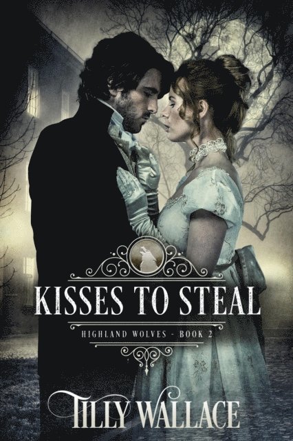 Tilly Wallace - Kisses to Steal, E-bok