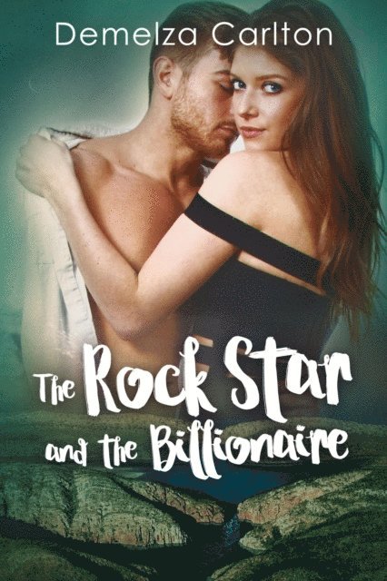 Demelza Carlton - Rock Star and the Billionaire, E-bok