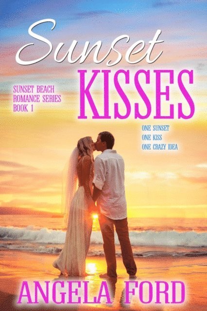 Angela Ford - Sunset Kisses, E-bok