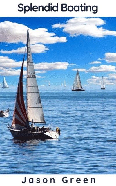 Jason Green - Splendid Boating, E-bok