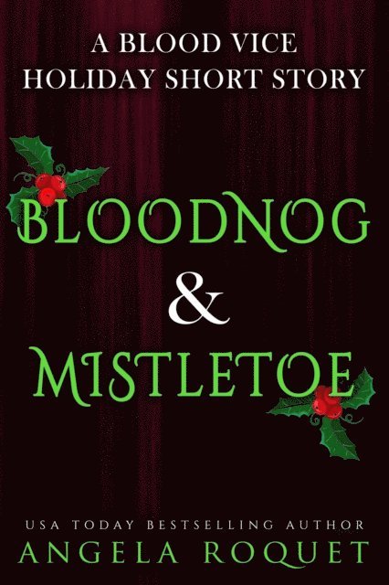Angela Roquet - Bloodnog and Mistletoe, E-bok