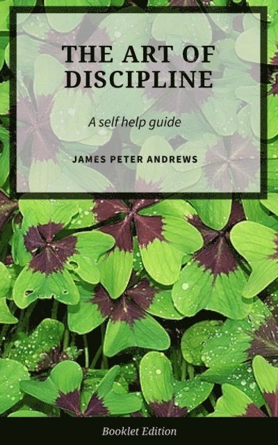 James Peter Andrews - Art of Discipline, E-bok. Tillgänglighet: Lägg i varukorg