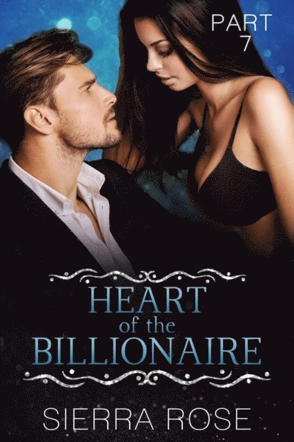 Sierra Rose - Heart of the Billionaire, E-bok