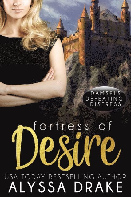 Alyssa Drake - Fortress of Desire, E-bok