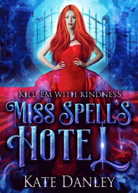 Kate Danley - Miss Spell's Hotel, E-bok