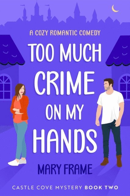 Mary Frame - Too Much Crime on My Hands, E-bok