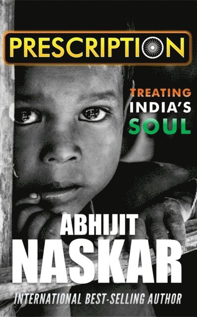 Abhijit Naskar - Prescription: Treating India's Soul, E-bok