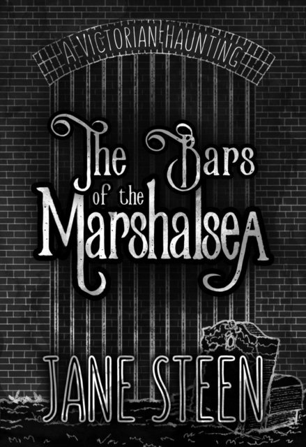 Jane Steen - Bars of the Marshalsea, E-bok