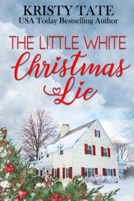 Kristy Tate - Little White Christmas Lie, E-bok