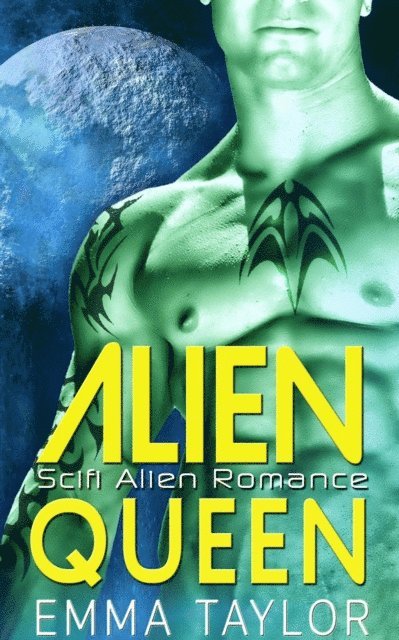 Emma Taylor - Alien Queen - Scifi Alien Invasion Romance, E-bok