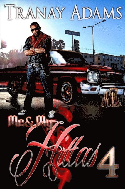 Tranay Adams - Me And My Hittas 4, E-bok