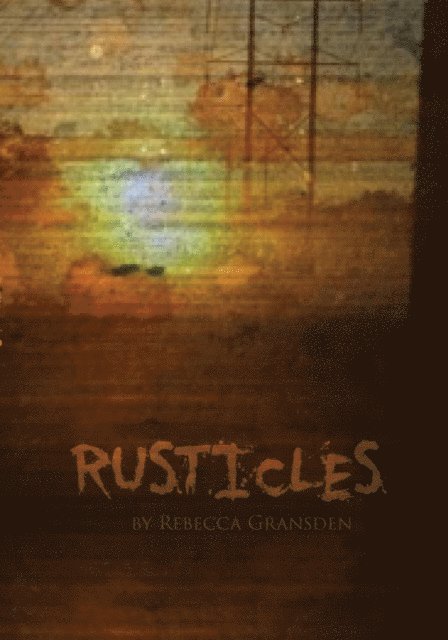 Rebecca Gransden - Rusticles, E-bok