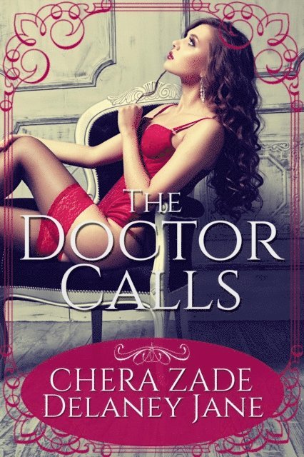 Delaney Jane, Chera Zade - Doctor Calls, E-bok