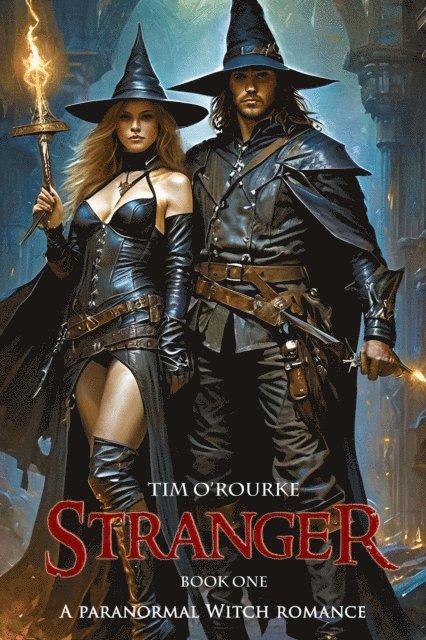 Tim O'Rourke - Stranger (Book One): A Paranormal Witch Romance, E-bok
