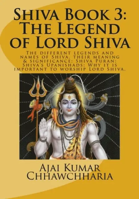 Ajai Kumar Chhawchharia - Shiva Book 3: The Legend of Lord Shiva, E-bok. Tillgänglighet: Lägg i varukorg