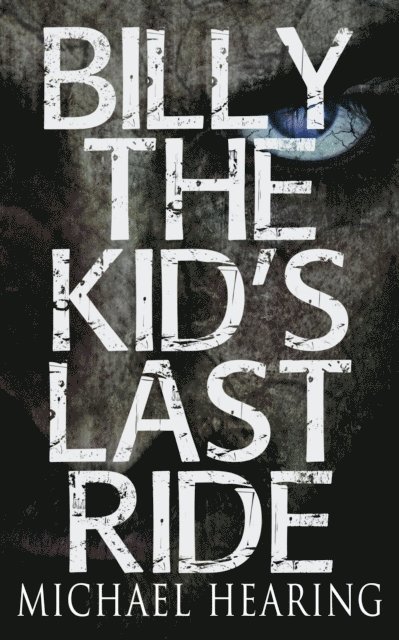 Michael Hearing - Billy The Kid's Last Ride, E-bok. Tillgänglighet: Lägg i varukorg