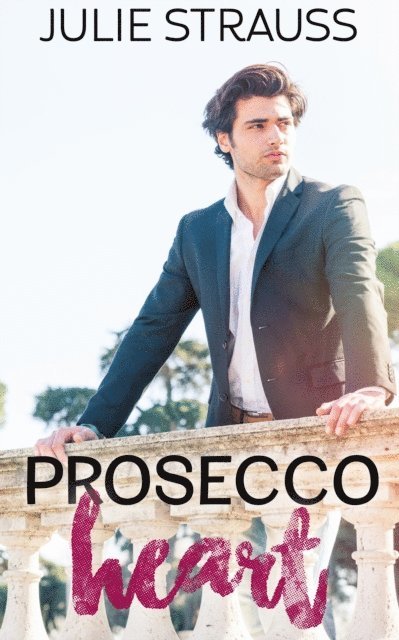 Julie Strauss - Prosecco Heart, E-bok