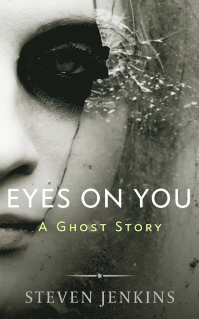 Steven Jenkins - Eyes On You: A Ghost Story, E-bok