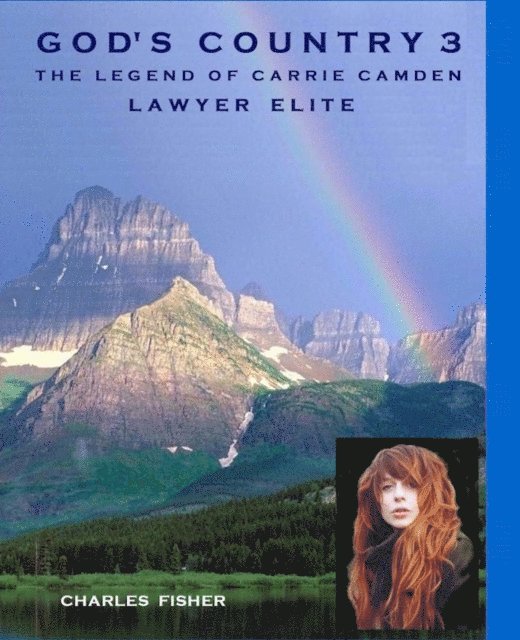 charles fisher - God's Country 3 The Legend of Carrie Camden: Lawyer Elite, E-bok. Tillgänglighet: Lägg i varukorg