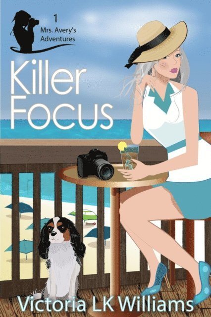 Victoria LK Williams - Killer Focus, E-bok