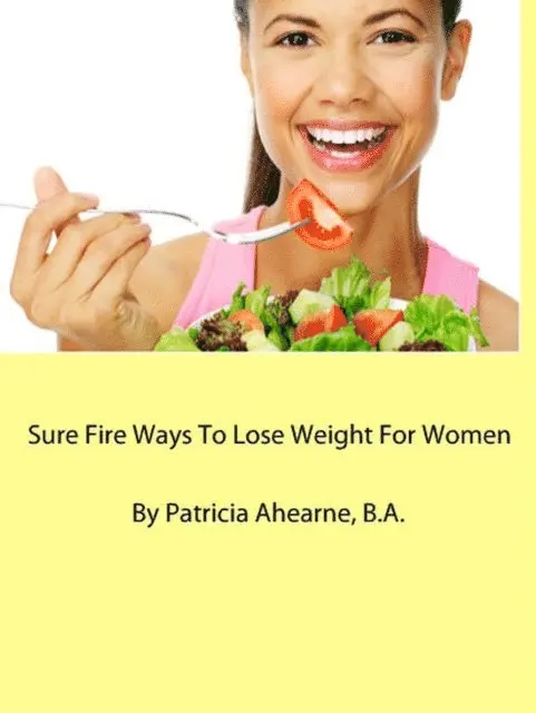 B.A. Patricia Ahearne - Sure Fire Ways To Lose Weight For Women, E-bok. Tillgänglighet: Lägg i varukorg