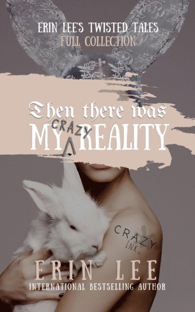 Erin Lee - My (Crazy) Reality, E-bok