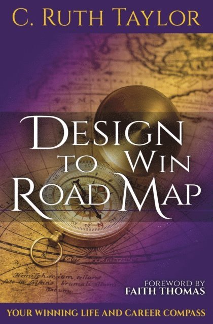 C. Ruth Taylor - Design to Win Road Map, E-bok