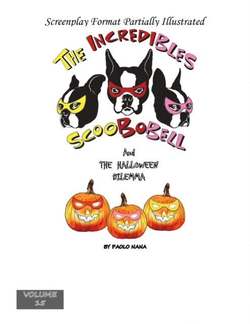 paolo nana - Incredibles Scoobobell And The Halloween Dilemma (Volume 15), E-bok