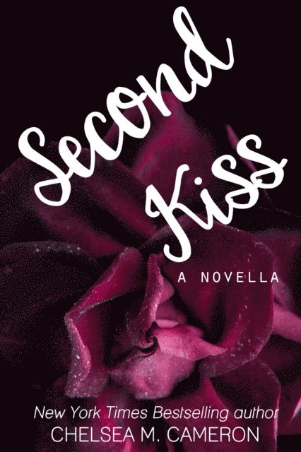 Chelsea M. Cameron - Second Kiss, E-bok. Tillgänglighet: Lägg i varukorg
