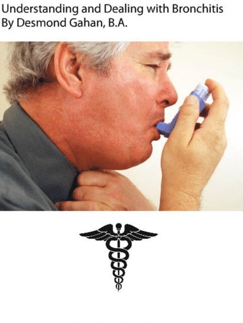 Desmond Gahan - Understanding and Dealing with Bronchitis, E-bok