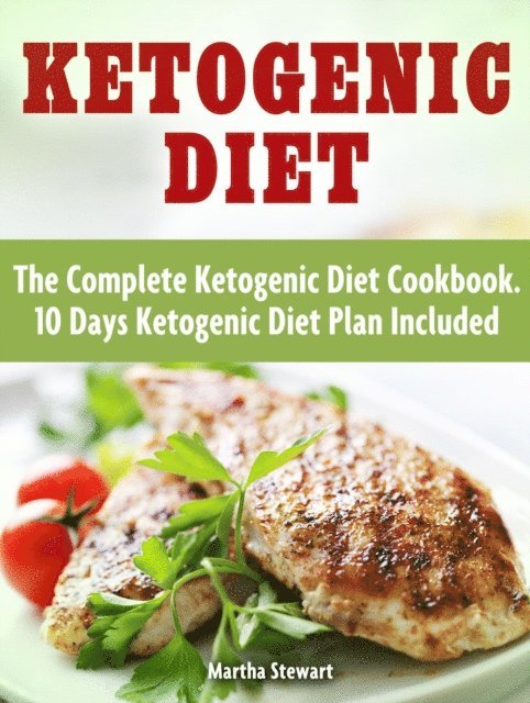 Sarah Hill - Ketogenic Diet: Delicious Ketogenic Diet Recipes For Weight Loss, E-bok