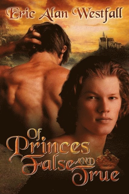 Eric Alan Westfall - Of Princes False and True, E-bok