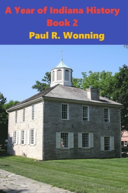 Paul R. Wonning - Year of Indiana History Stories - Book 2, E-bok. Tillgänglighet: Lägg i varukorg