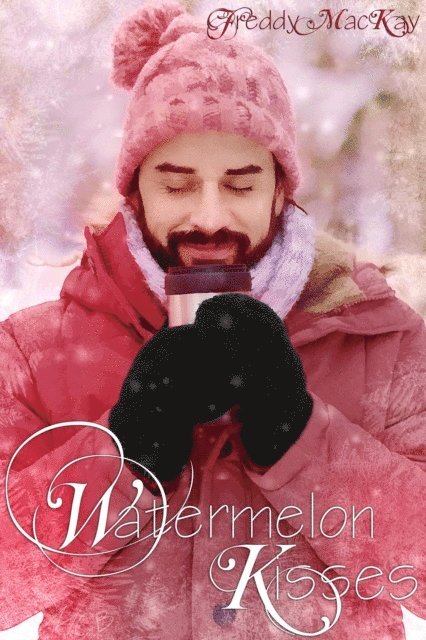 Freddy MacKay - Watermelon Kisses, E-bok. Tillgänglighet: Lägg i varukorg