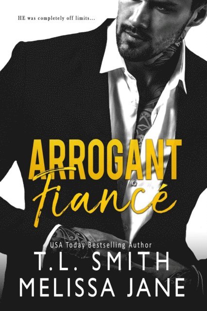 Melissa Jane, T.L Smith - Arrogant Fiance, E-bok