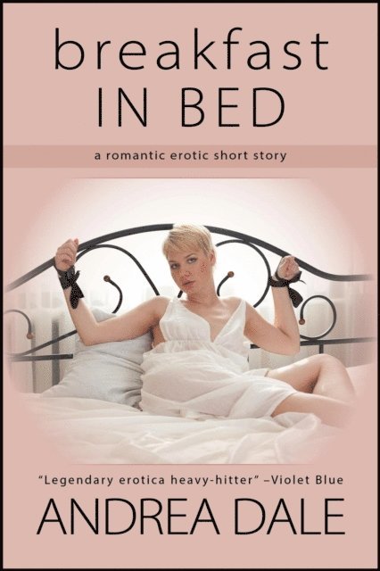 Andrea Dale - Breakfast in Bed, E-bok