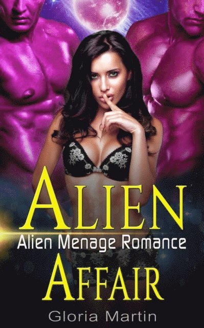 Gloria Martin - Alien Affair - Scifi Alien Menage Romance, E-bok