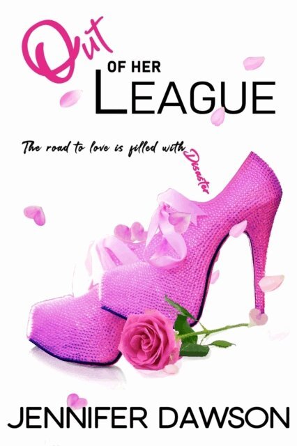 Jennifer Dawson - Out of Her League, E-bok