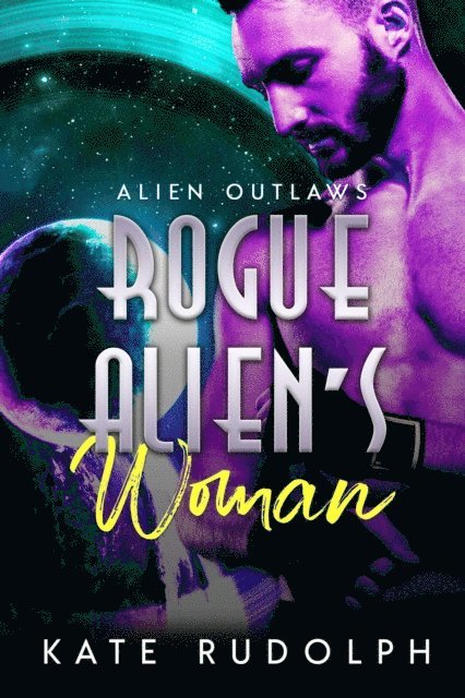 Kate Rudolph - Rogue Alien's Woman, E-bok