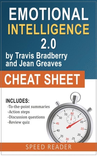 SpeedReader Summaries - Emotional Intelligence 2.0 by Travis Bradberry and Jean Greaves: Cheat Sheet, E-bok